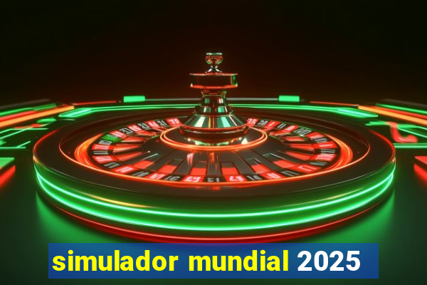 simulador mundial 2025